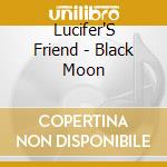 Lucifer'S Friend - Black Moon cd