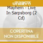 Mayhem - Live In Sarpsborg (2 Cd) cd