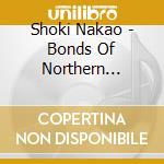 Shoki Nakao - Bonds Of Northern Europe cd