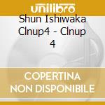 Shun Ishiwaka Clnup4 - Clnup 4 cd