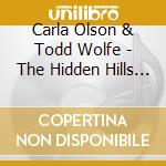 Carla Olson & Todd Wolfe - The Hidden Hills Sessions cd