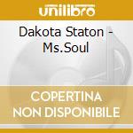 Dakota Staton - Ms.Soul cd musicale di Dakota Staton