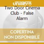 Two Door Cinema Club - False Alarm cd