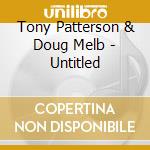 Tony Patterson & Doug Melb - Untitled cd