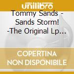 Tommy Sands - Sands Storm! -The Original Lp Plus Selected Singles- cd