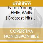Faron Young - Hello Walls [Greatest Hits 1952-1962] cd