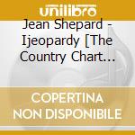 Jean Shepard - Ijeopardy [The Country Chart Hits And More] 1953-1962 cd