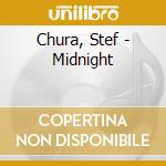 Chura, Stef - Midnight cd