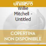 Willie Mitchell - Untitled cd