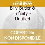 Billy Butler & Infinity - Untitled cd musicale di Billy Butler & Infinity