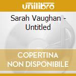 Sarah Vaughan - Untitled cd musicale di Sarah Vaughan