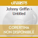Johnny Griffin - Untitled cd