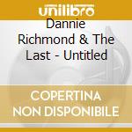 Dannie Richmond & The Last - Untitled cd