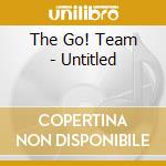 The Go! Team - Untitled cd