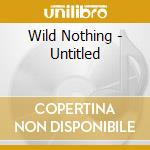 Wild Nothing - Untitled cd