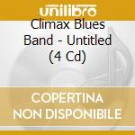 Climax Blues Band - Untitled (4 Cd) cd