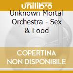 Unknown Mortal Orchestra - Sex & Food cd