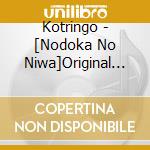 Kotringo - [Nodoka No Niwa]Original Soundtrack cd