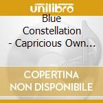 Blue Constellation - Capricious Own Car cd