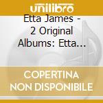 Etta James - 2 Original Albums: Etta James & Sings For Lovers + Bonus Singles cd