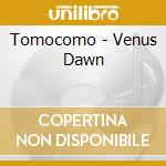 Tomocomo - Venus Dawn cd