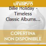 Billie Holiday - Timeless Classic Albums (5 Cd) cd