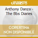 Anthony Danza - The Bbs Diaries cd