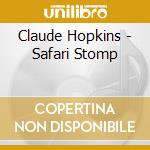 Claude Hopkins - Safari Stomp cd