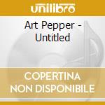 Art Pepper - Untitled cd
