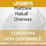 Matthew Halsall - Oneness cd