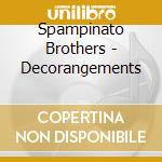 Spampinato Brothers - Decorangements cd