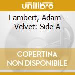 Lambert, Adam - Velvet: Side A cd