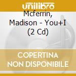 Mcferrin, Madison - You+I (2 Cd) cd