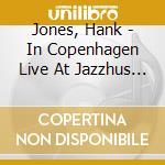 Jones, Hank - In Copenhagen Live At Jazzhus Slukefter 1983 cd