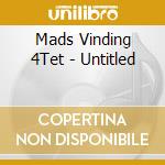 Mads Vinding 4Tet - Untitled cd