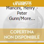 Mancini, Henry - Peter Gunn/More Peter Gunn cd