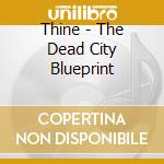 Thine - The Dead City Blueprint cd