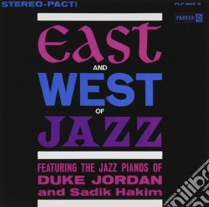 Duke Jordan & Sadik Hakim - East And West Of Jazz cd musicale