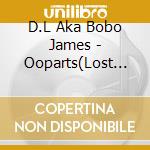 D.L Aka Bobo James - Ooparts(Lost 10 Years Buddha No Isan) cd