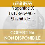 Nagahide X B.T.Reo440 - Shishihide -Yama Ban- cd