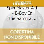 Spin Master A-1 - B-Boy In The Samurai Shadow cd