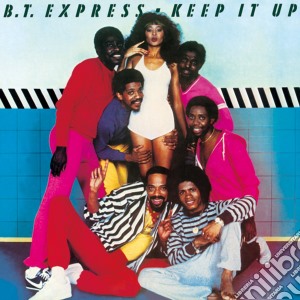 B.T.Express - Keep It Up cd musicale