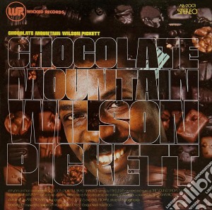 Wilson Pickett - Chocolate Mountain cd musicale
