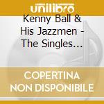 Kenny Ball & His Jazzmen - The Singles Collection. 1960-1962 Plus cd