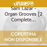 Sam Lazar - Organ Grooves [2 Complete Albums Plus Bonus Tracks] cd