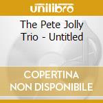 The Pete Jolly Trio - Untitled cd