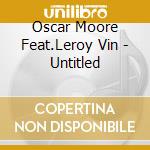 Oscar Moore Feat.Leroy Vin - Untitled cd