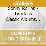 Sonny Rollins - Timeless Classic Albums (5 Cd) cd