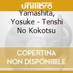 Yamashita, Yosuke - Tenshi No Kokotsu cd