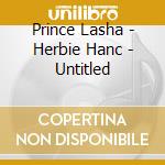 Prince Lasha - Herbie Hanc - Untitled cd